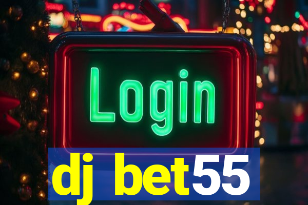 dj bet55